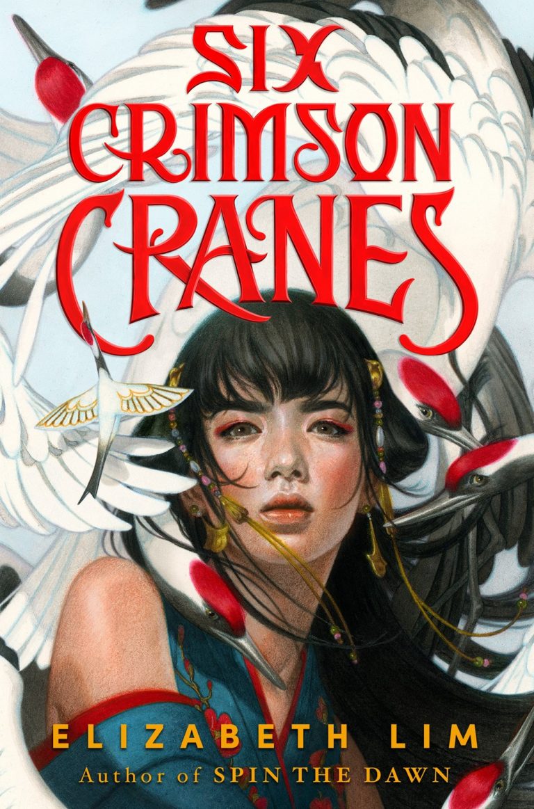 “Six Crimson Cranes” (Six Crimson Cranes #1) (2021) – Elizabeth Lim