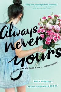 “Always Never Yours” (2018) – Emily Wibberley & Austin Siegemund-Broka